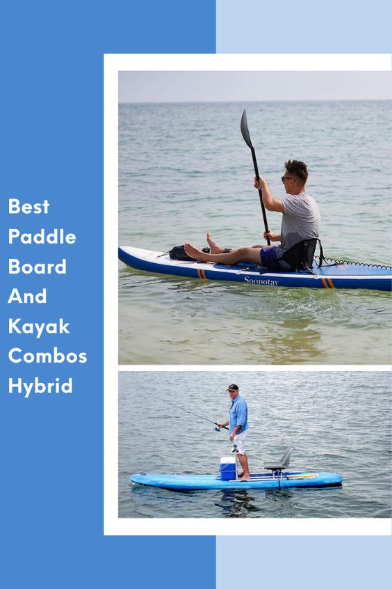Know More About Paddle Board Kayak Hybrid Combo